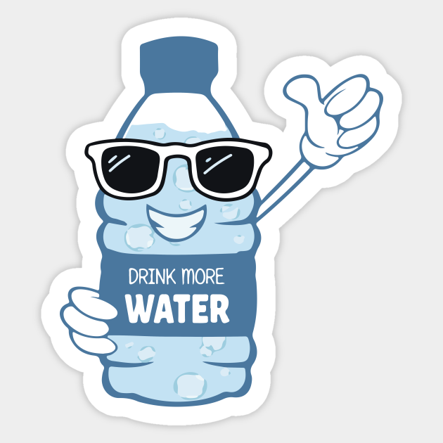 Drink More Water Drink More Water Sticker TeePublic